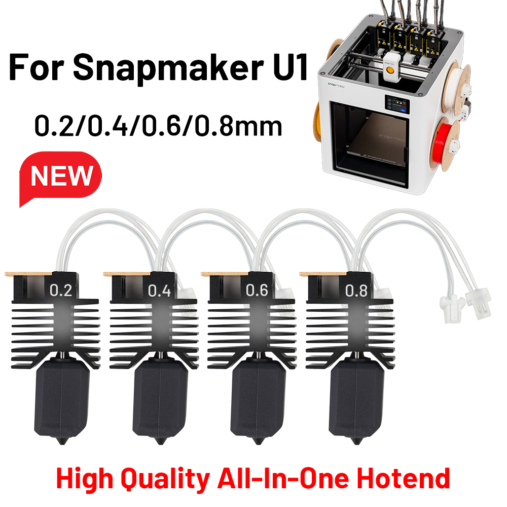 3D Printing Output - 0.2/0.4/0.6/0.8mm Hotend for Snapmaker U1 Full